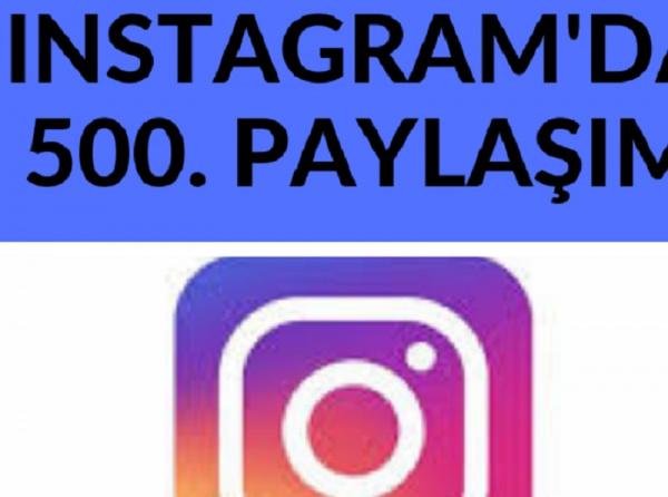 Instagram Sayfamızda 500. Paylaşım